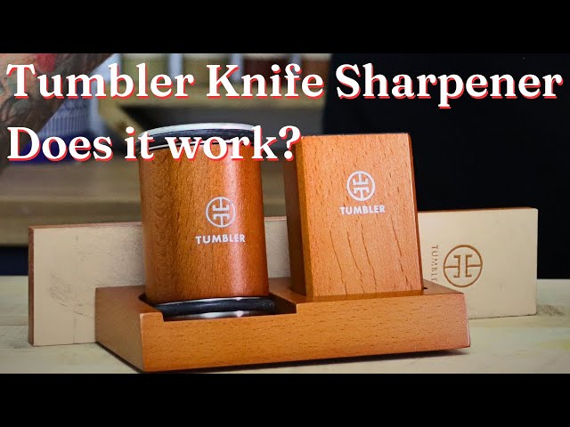 Does the Tumbler Knife Sharpener work? 