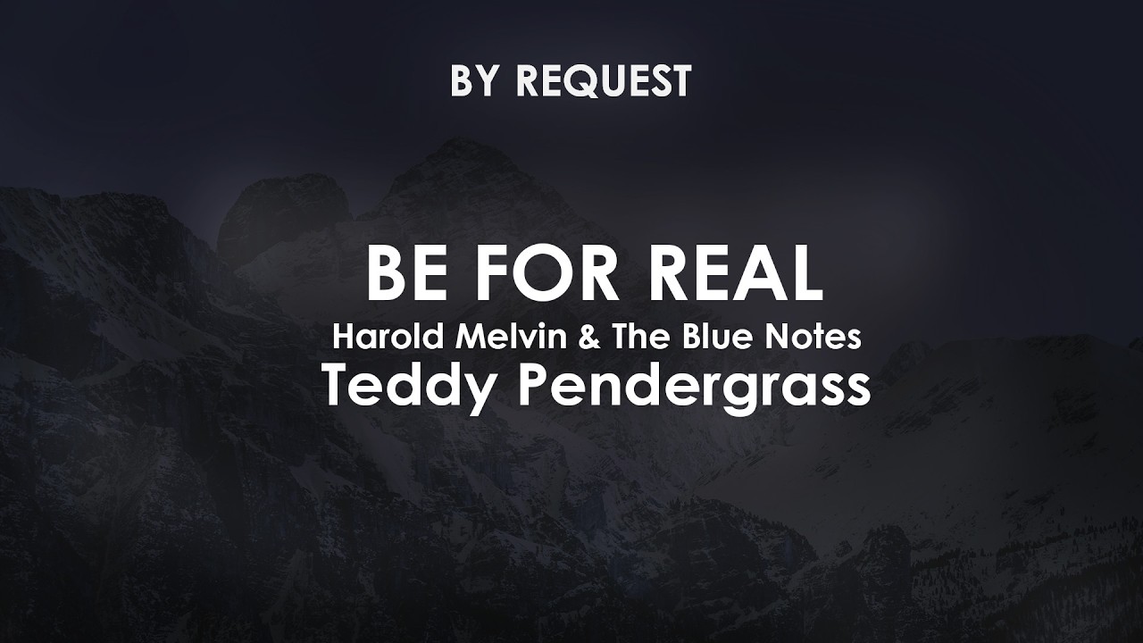 Be for Real | Harold Melvin & The Blue Notes · Teddy Pendergrass - YouTube