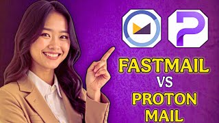 Fastmail Vs Protonmail Whats Better? 2026