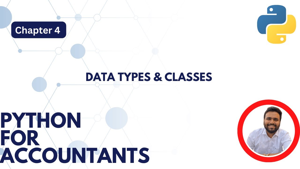 Chapter 4 Data Types & Classes Introduction (Python for Accountants ...