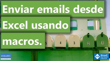 Enviar emails desde Excel usando macros | @EXCELeINFO