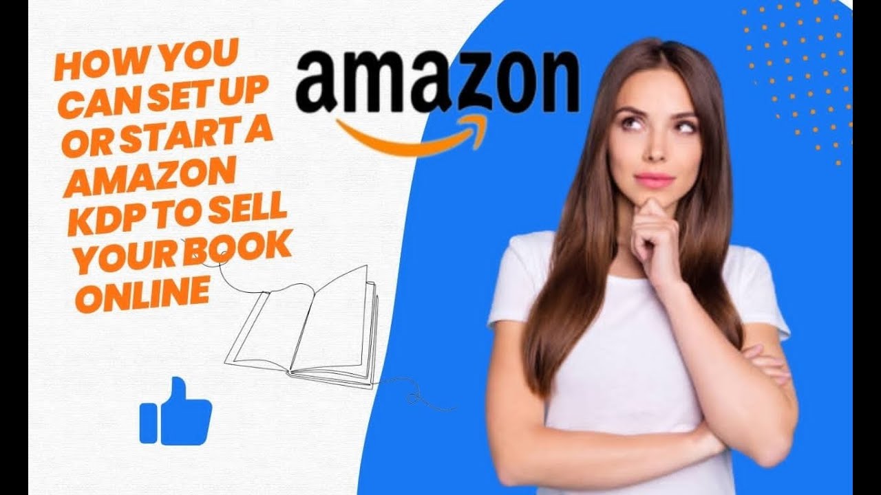 How You Can Set Up Or start An Amazon KDP To Sell Your Book Online. # ...