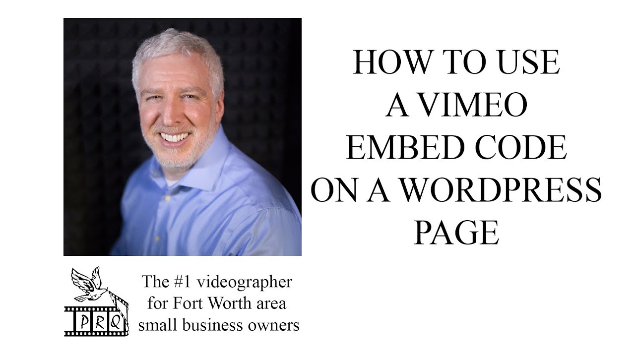 How to Use a Vimeo Embed code on a Wordpress page FC 01 - YouTube