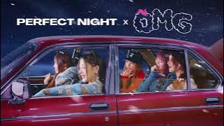 'Perfect Night' X 'OMG' | NewJeans (뉴진스) X LE SSERAFIM (르세라핌) (Mashup)