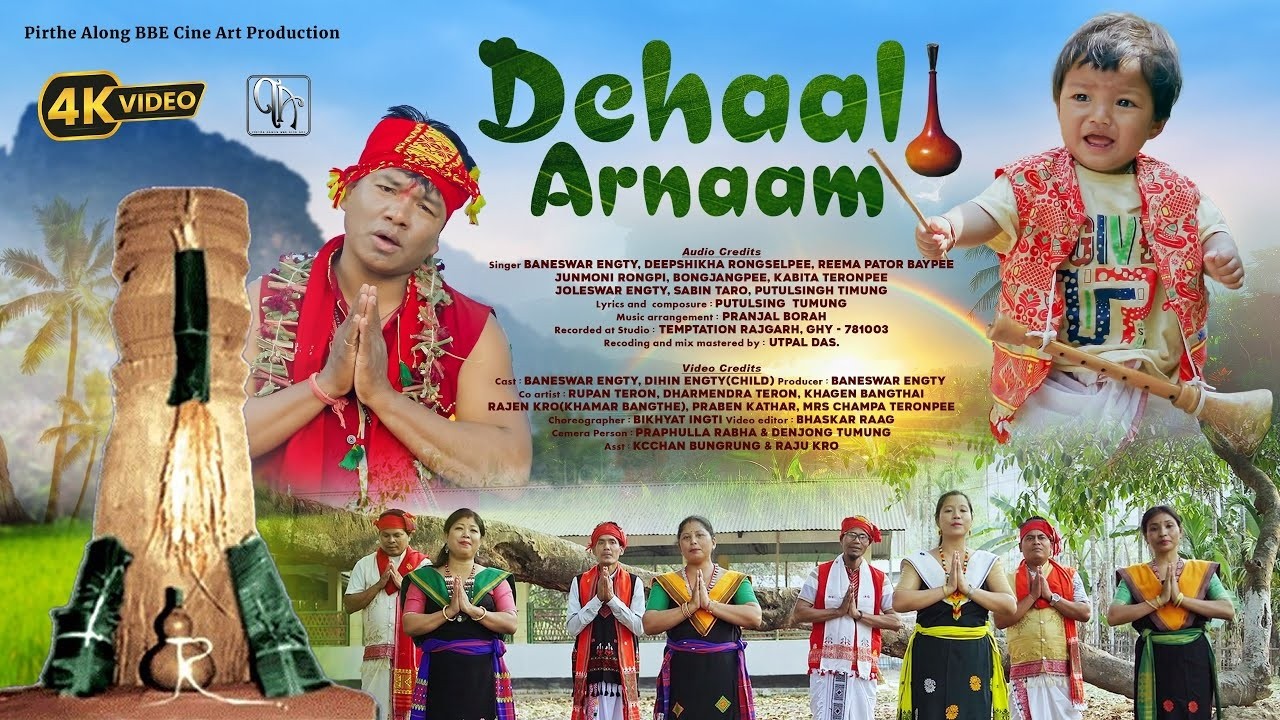 DEHAAL ARNAAM- Official Karbi MV |  4K | Pirthe Along BBE Cine Art