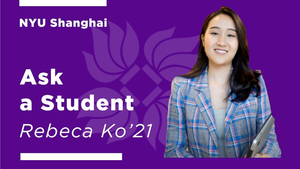 Ask a Student | NYU Shanghai with Rebeca Ko '21 - YouTube