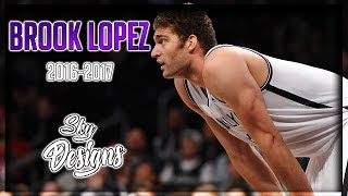 Brook Lopez Official 2016-2017 Season Highlights // 20.5 PPG, 5.4 RPG, 2.3 APG