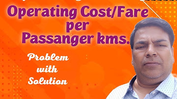 #4 Operating costing- Transport costing (Buses) - Problem with solution (BL AGRAWAL) For - B. com.