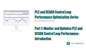 Introduction: Monitor & Optimize PLC & SCADA Control Loop Performance with Proficy CSense (Part 1)