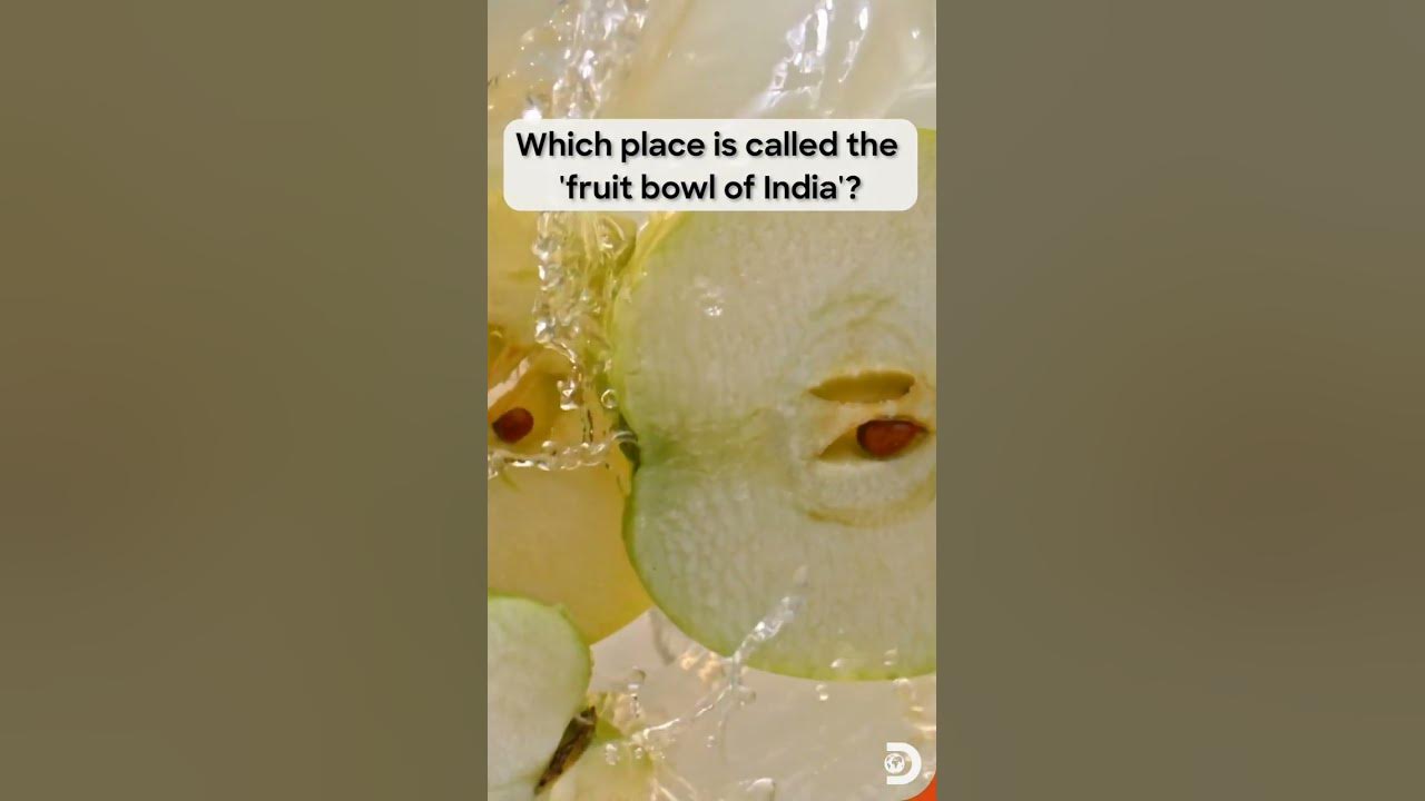 which-place-is-called-the-fruit-bowl-of-india-fruitbowl