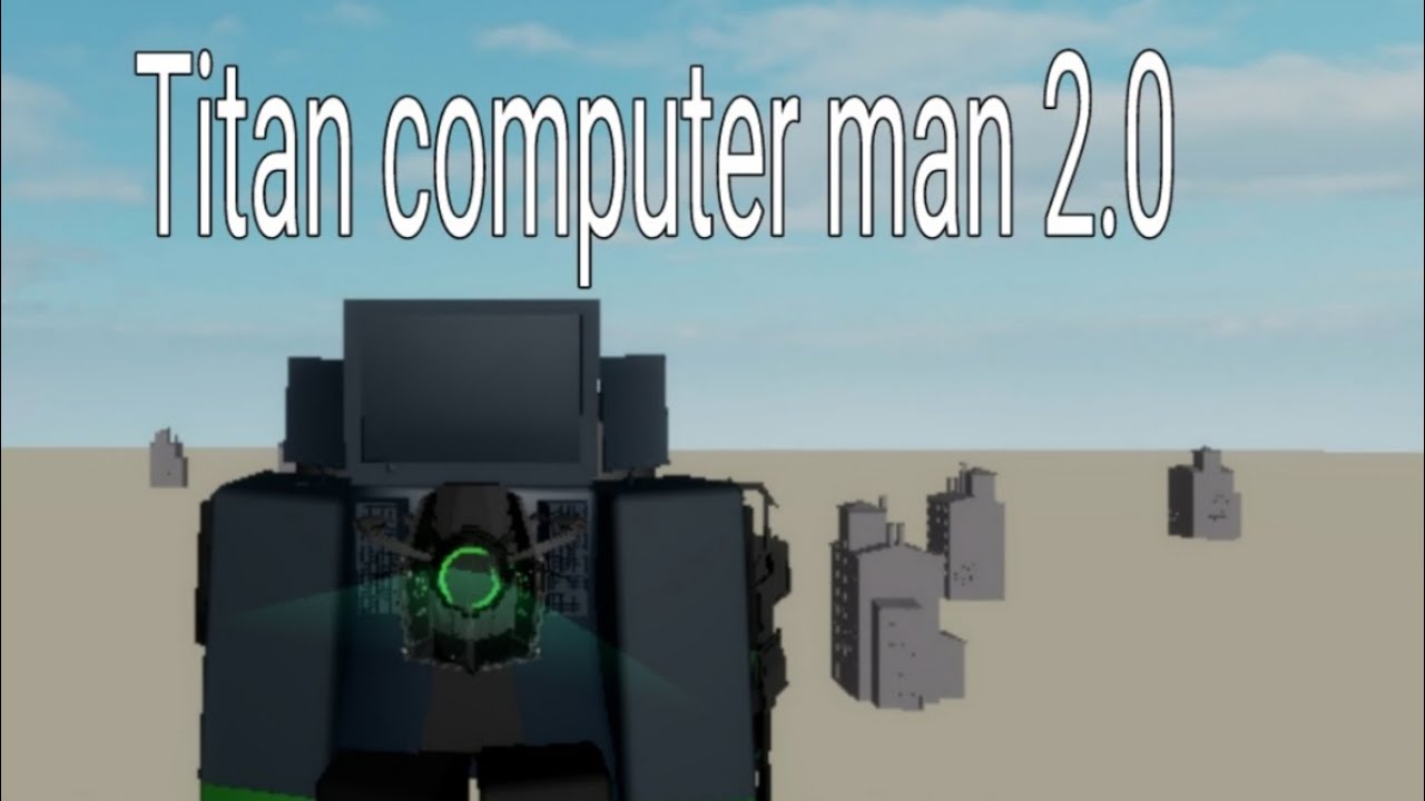 cómo conseguir el Titan computer man 2.0 en super Titan en Roblox - YouTube
