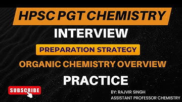 INTERVIEW PREPARATION//HPSC PGT CHEMISTRY//ORGANIC CHEMISTRY OVERVIEW//STRATEGY CHEMISTRY INTERVIEW