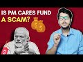 IS PM CARES FUND A SCAM?