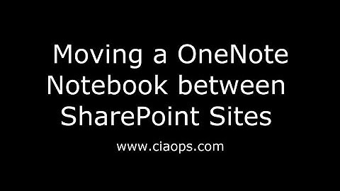 Moving a OneNote Notebook between SharePoint Sites