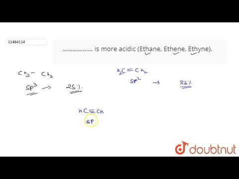 वीडियो: एथिलीन की तुलना में एसिटिलीन अधिक अम्लीय क्यों है?
