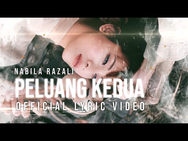 PELUANG KEDUA - NABILA RAZALI (Official Lyric Video) class=