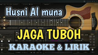 KARAOKE JAGA TUBOH  - Husni Al Muna (Karaoke & Lirik) Lagu Aceh Terbaru