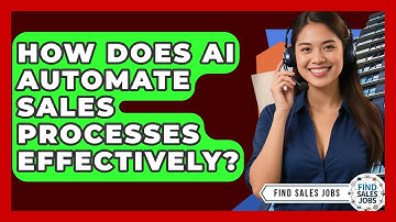 How Does AI Automate Sales Processes Effectively? - Find Sales Jobs