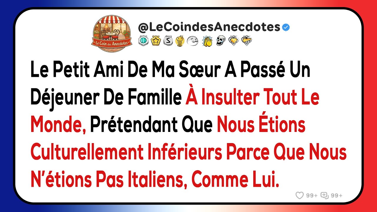 Le petit ami de ma sœur a passé un déjeuner de famille à insulter tout le monde, prétendant que...
