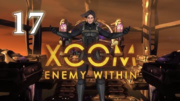 XCOM: Enemy Within - Part 17 [Covert Extraction]. Difficulty: Impossible. No Casualties.