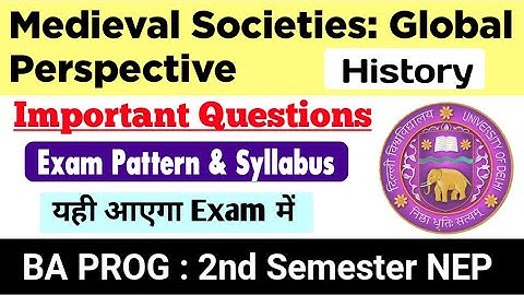 Medieval Societies Global Perspective Important Questions & Exam Pattern BA PROG 2nd Semester DU SOL