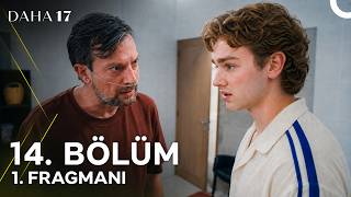 Daha 17 | 14. Bölüm 1. Fragmanı | \