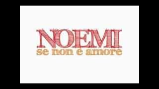 Noemi - Se non è amore ( iTunes Version )