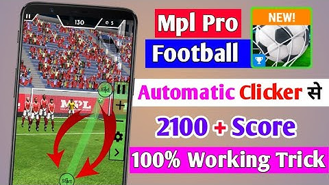 Mpl Pro Football Game Hack Trick | Automatic Clicker 2100+ High Score | With Proof🔥🔥