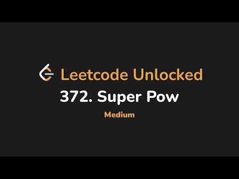 372. Super Pow | Leetcode Unlocked - Python