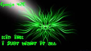 Kid Ink - I just want it all