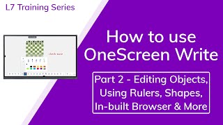 Write 2: Editing Objects, Using Rulers, Shapes & Browser - L7 Touchscreen and Hubware Training