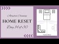 Quadrant cleaning day 14 of the home reset