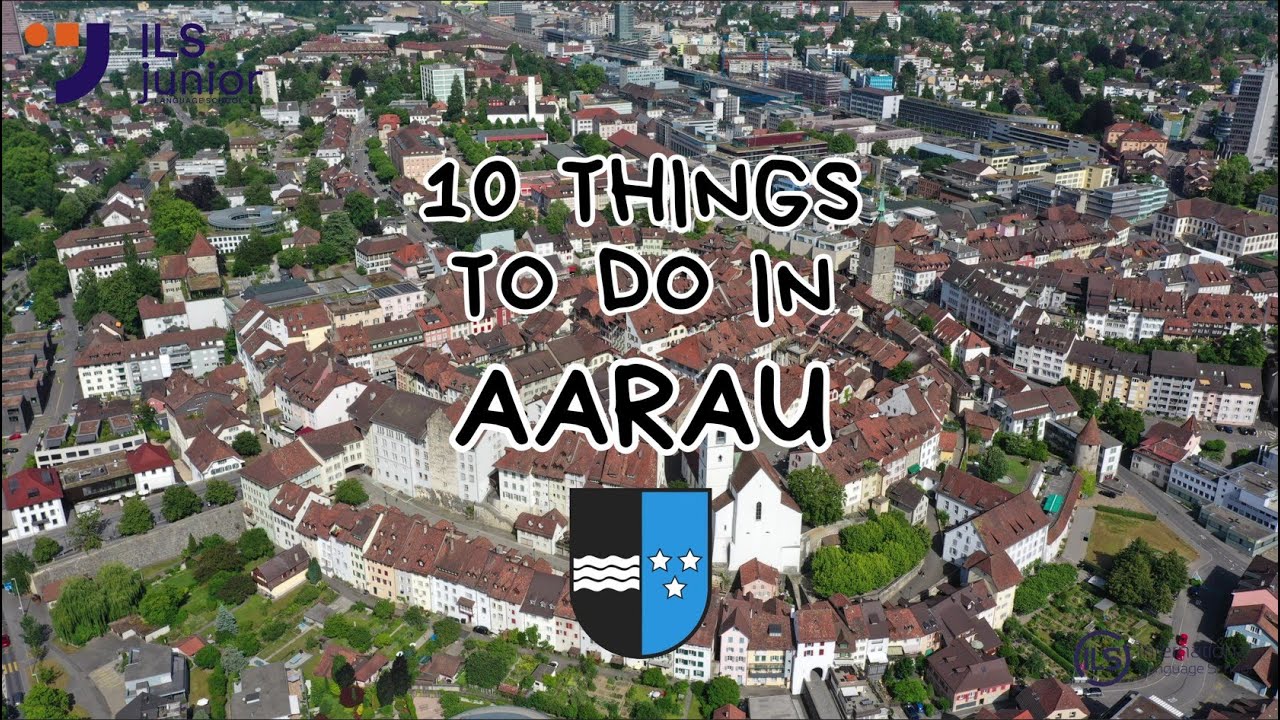 Entdecke Aarau: 10 spannende Aktivitäten! 10 Things to do in Aarau! | ILS-Junior