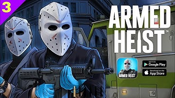ARMED HEIST : Shooting Gun Game [Part 3] Gameplay Walkthrough (No Commentary) | Android IOS