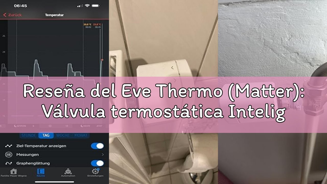 Reseña del Eve Thermo (Matter): Válvula termostática Inteligente para radiador, Control automático d