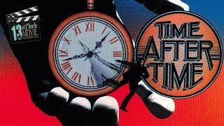 13 O'Clock Movie Retrospective: Time After Time (1979)