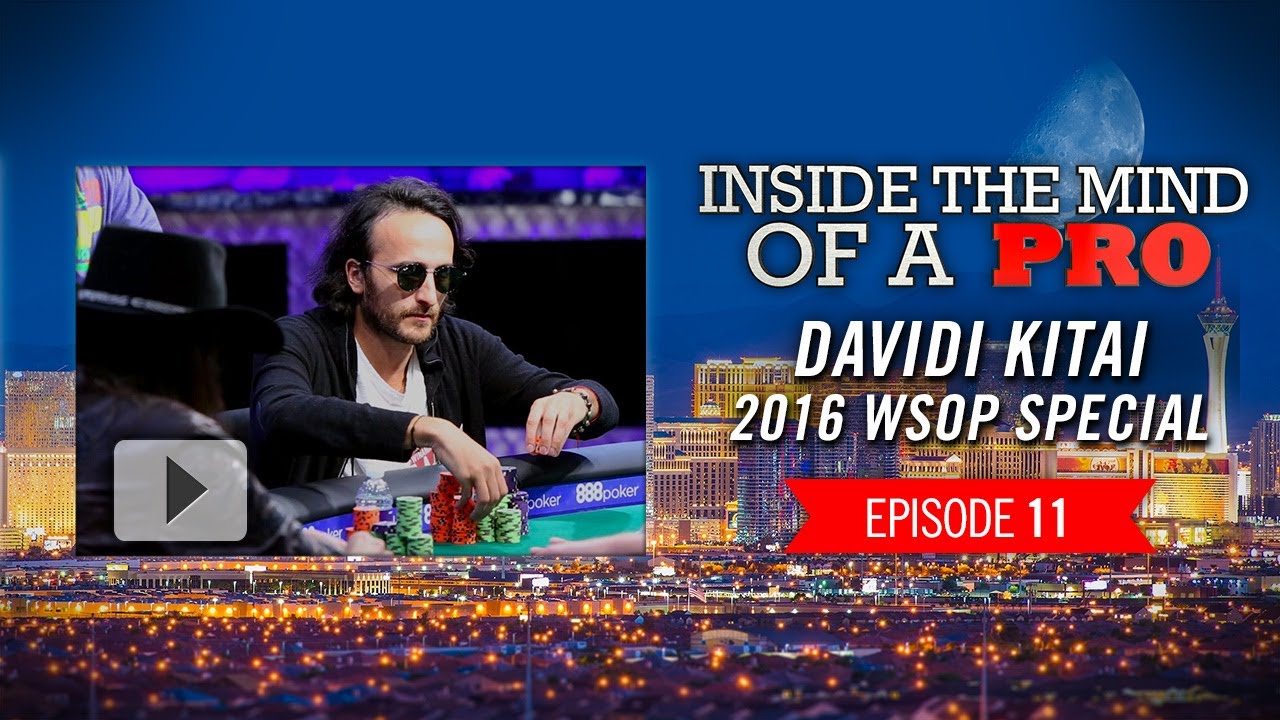 Inside the Mind of a Pro: Davidi Kitai @ 2016 WSOP (11)