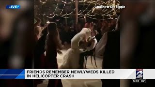 Friends remember newlyweds killed in helicopter crash