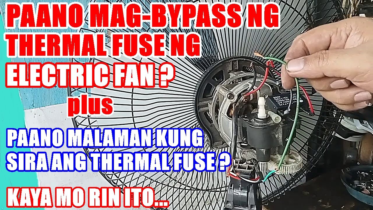 Paano Mag bypass O Magrekta Ng Thermal Fuse Ng Electric Fan YouTube
