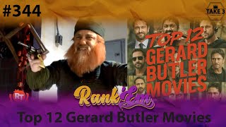 Take 3's Rank'em #344: Top 12 Gerard Butler Movies