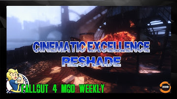 FALLOUT 4 RESHADE: Cinematic Excellence ReShade