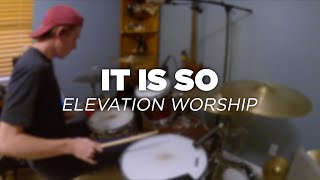 Elevation Worship - It Is So (Drum Cover) | Austin Cox