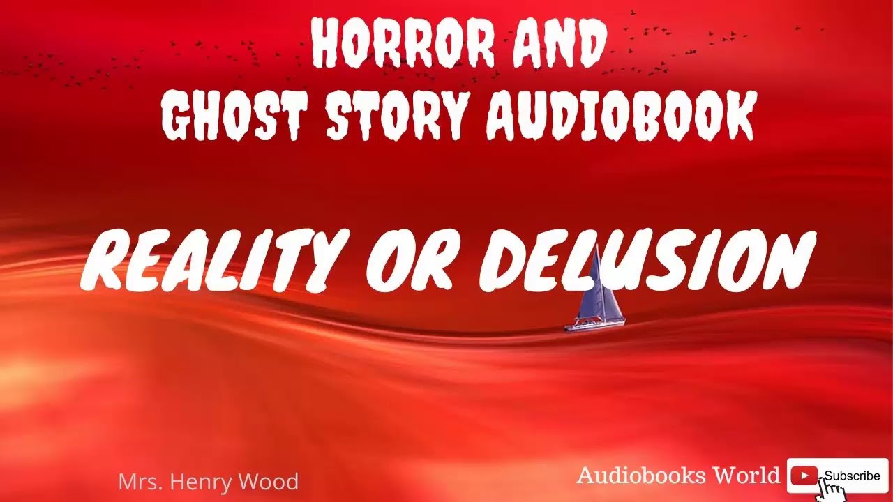 Ghost Story Audiobook Reality Or Delusion YouTube