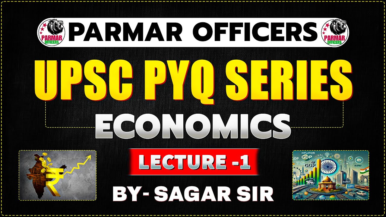 ECONOMICS FOR CDS/NDA/CAPF 2024-25 | LECTURE - 1 | ECONOMICS PYQ SERIES FOR CDS | PARMAR OFFICERS