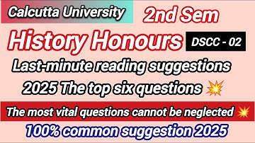 Cu 2nd sem history honours dscc02 suggestion english version 2025/ Last Minute suggestion DSCC-02