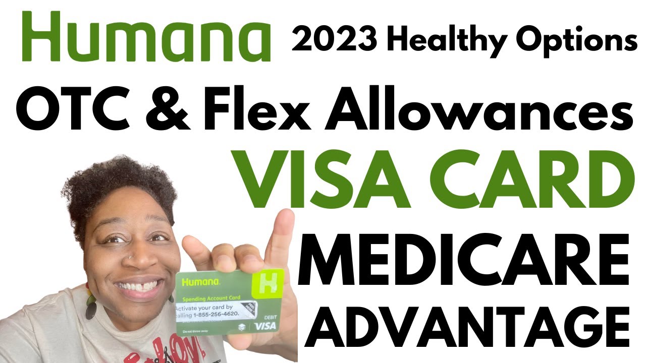 HUMANA 2023 HEALTHY OPTIONS OTC & FLEX ALLOWANCES REVIEW VISA CARD