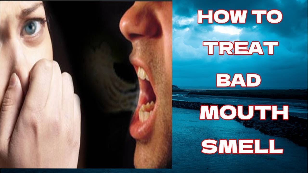 Bad Mouth Smell Bad Breath How To Treat Bad Mouth Smell YouTube bad-mouth-smell-bad-breath-how-to-treat-bad-mouth-smell-youtube