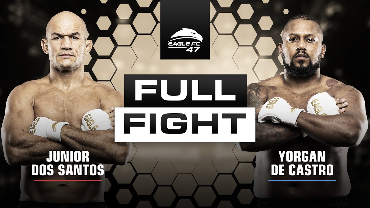 Junior dos Santos vs Yorgan de Castro FULL FIGHT [Eagle FC 47] - YouTube