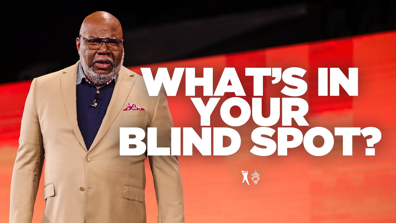 Whats in Your Blind Spot   Bishop TD Jakes