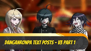 Danganronpa Text Posts - V3 Pt 1